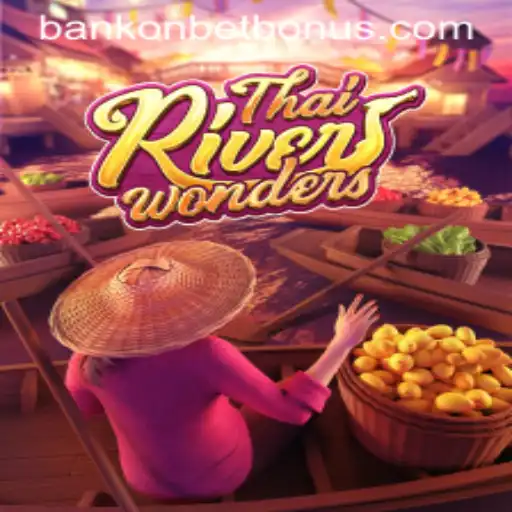 Explore ThaiRiverWonders: A Journey into Enchantment with Bankonbet
